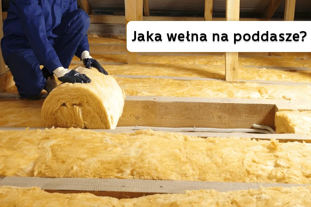 Jaka wełnę na poddasze wybrać? Porównanie wełny szklanej i mineralnej